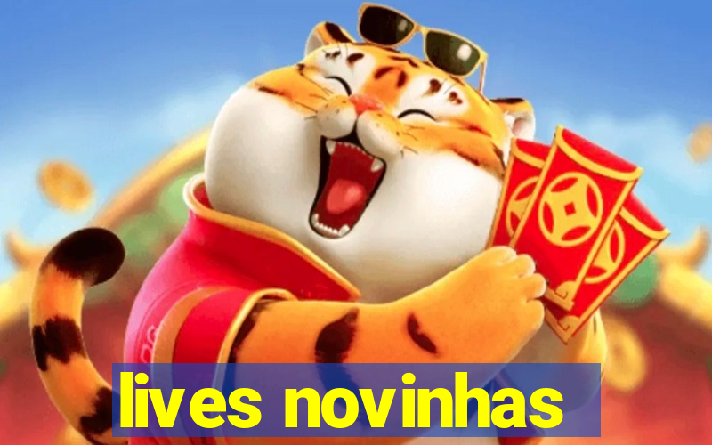 lives novinhas