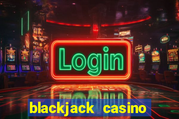 blackjack casino online game