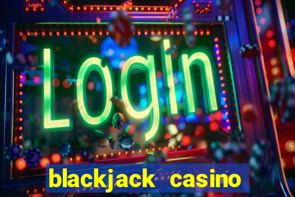 blackjack casino online game