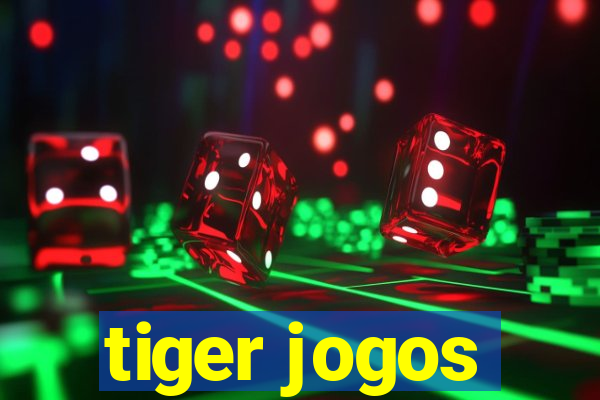 tiger jogos