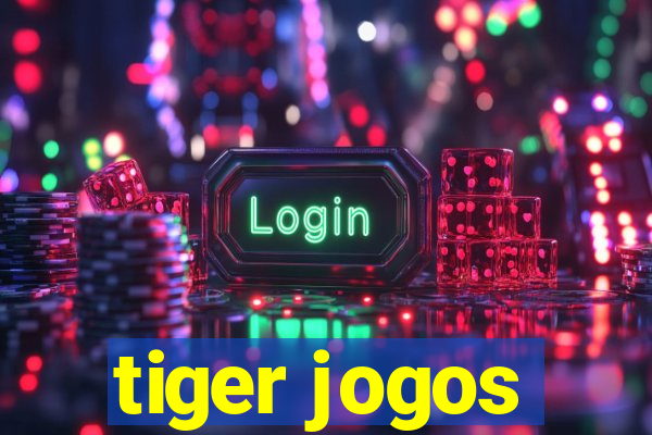 tiger jogos