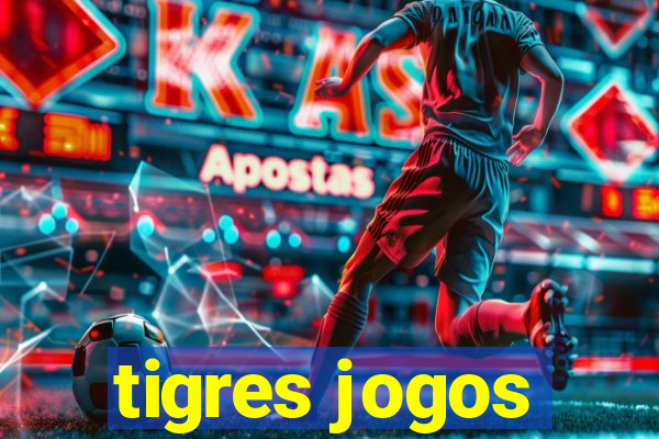 tigres jogos