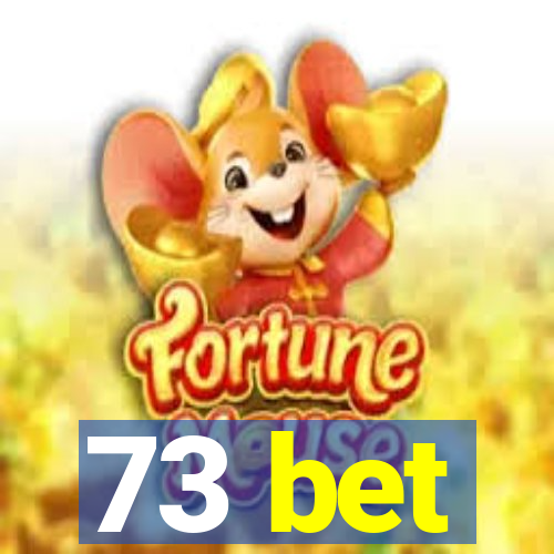 73 bet