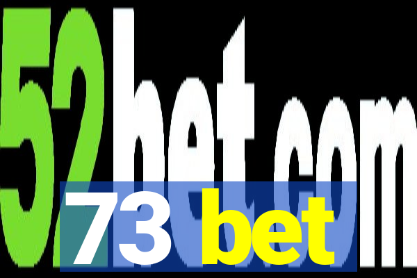 73 bet