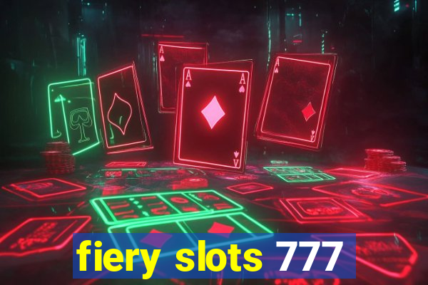 fiery slots 777