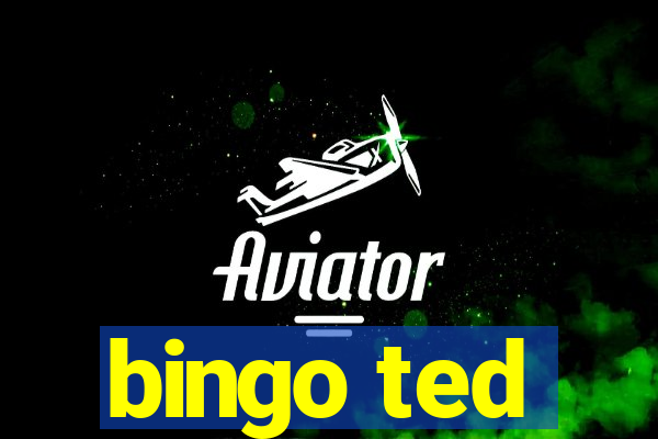 bingo ted