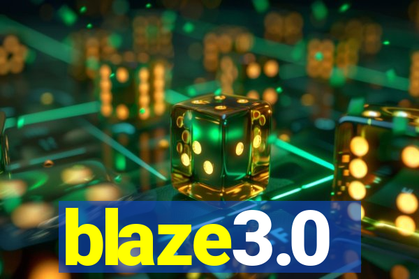 blaze3.0