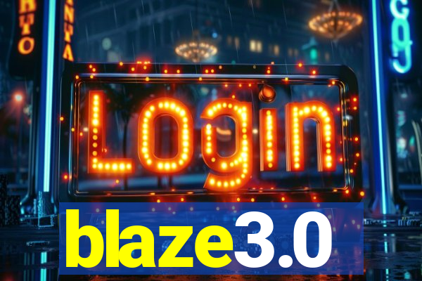 blaze3.0