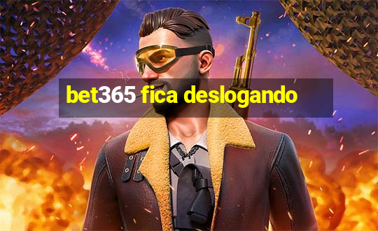 bet365 fica deslogando