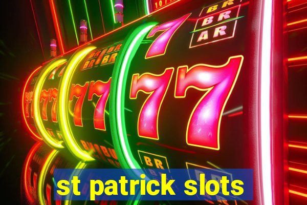 st patrick slots