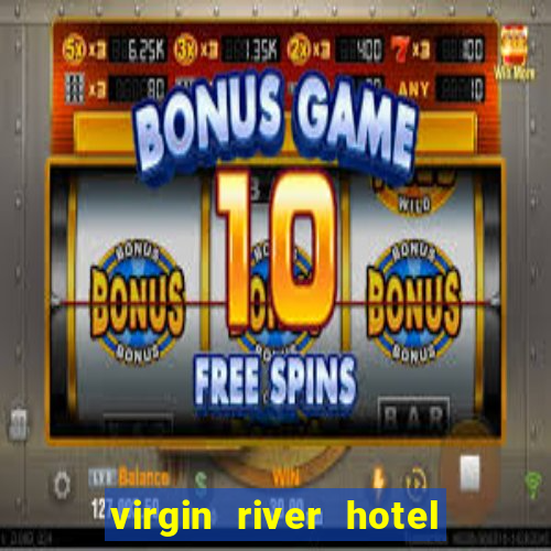 virgin river hotel and casino in mesquite nevada