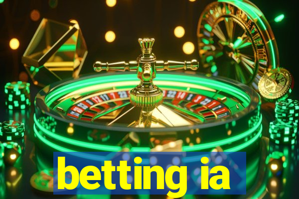 betting ia