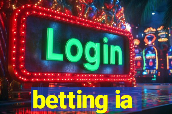 betting ia