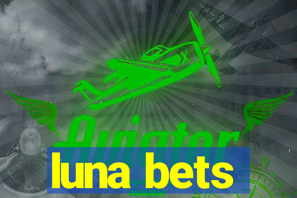 luna bets