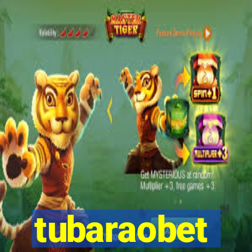 tubaraobet