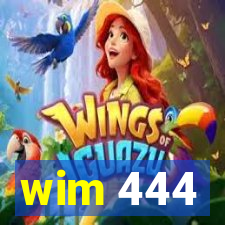 wim 444