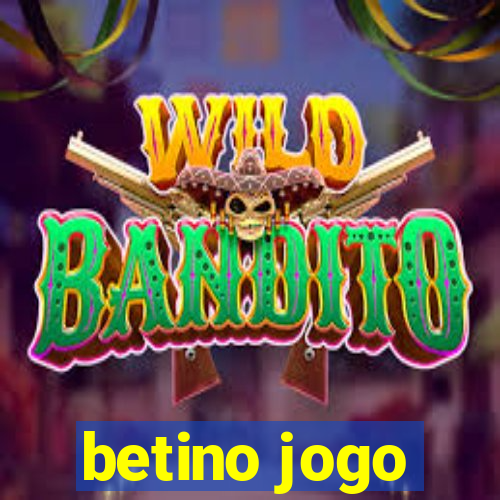 betino jogo