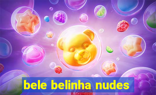 bele belinha nudes