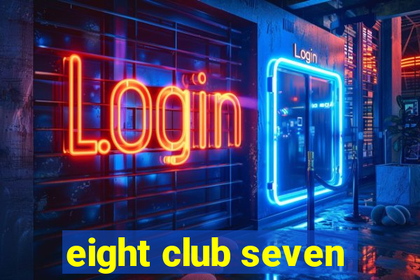 eight club seven