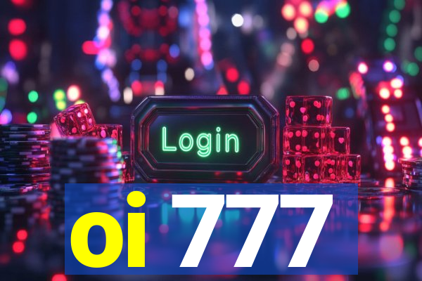 oi 777