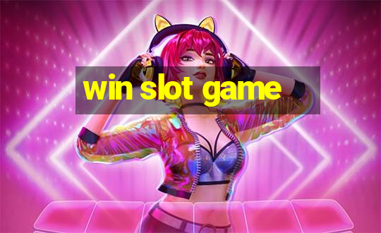 win slot game