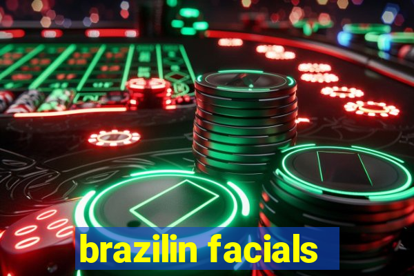 brazilin facials