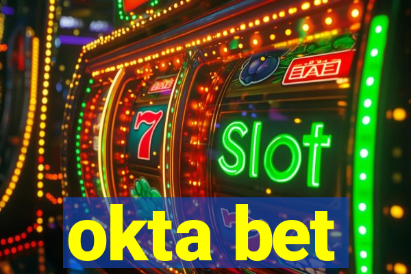 okta bet