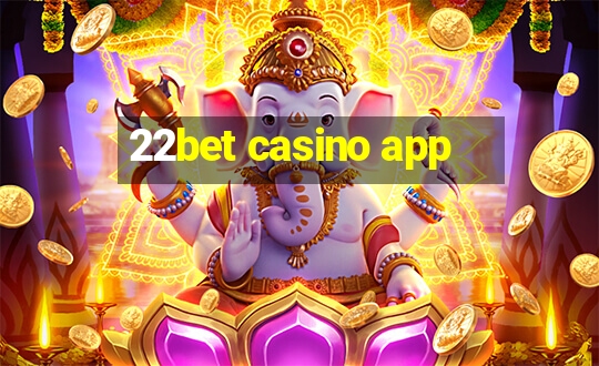 22bet casino app