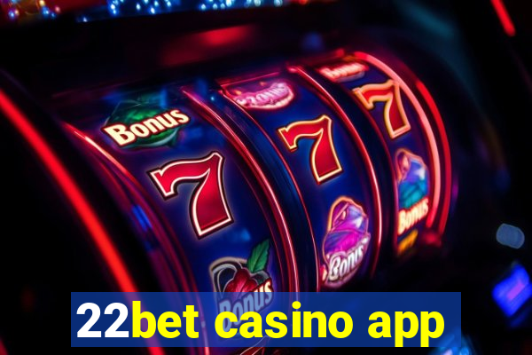 22bet casino app