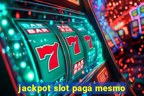 jackpot slot paga mesmo