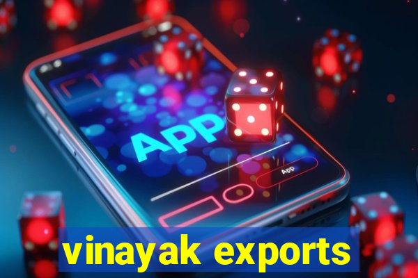 vinayak exports