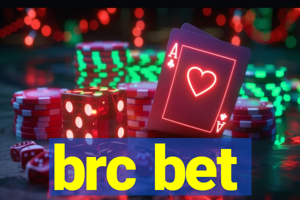 brc bet