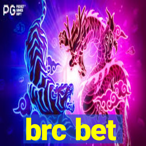 brc bet