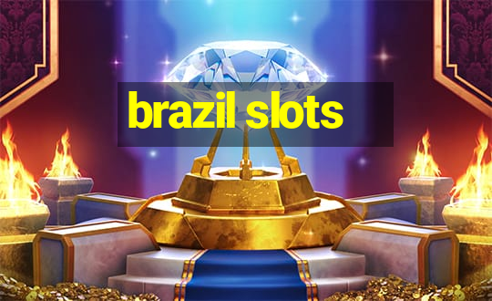 brazil slots