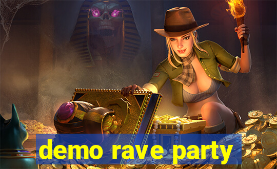 demo rave party