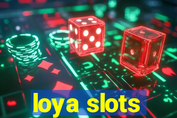 loya slots