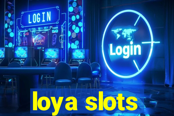 loya slots