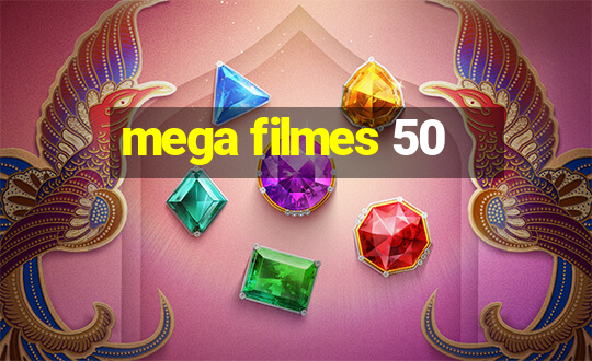 mega filmes 50