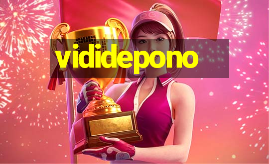 vididepono