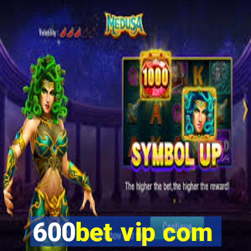 600bet vip com