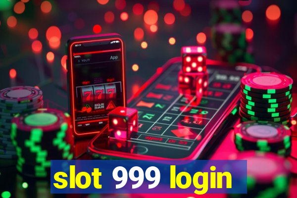 slot 999 login