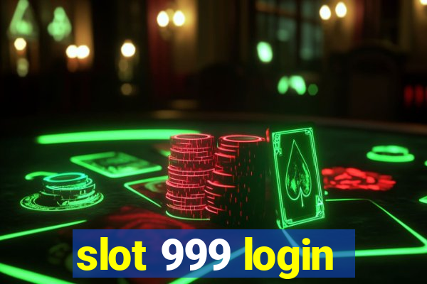 slot 999 login