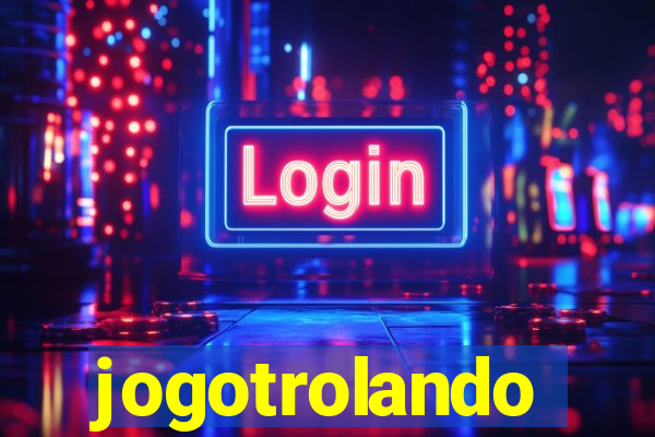 jogotrolando