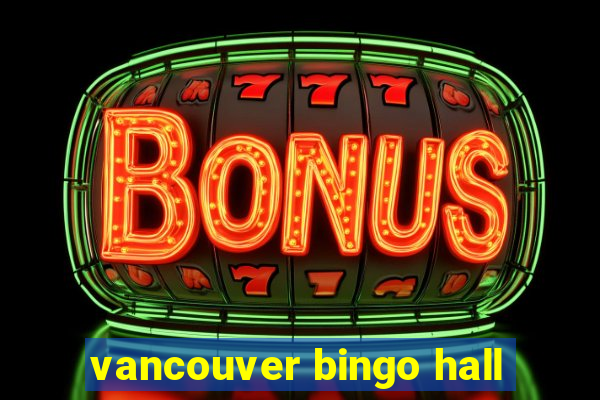 vancouver bingo hall