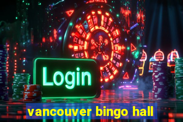 vancouver bingo hall