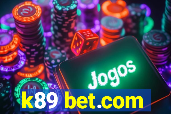 k89 bet.com