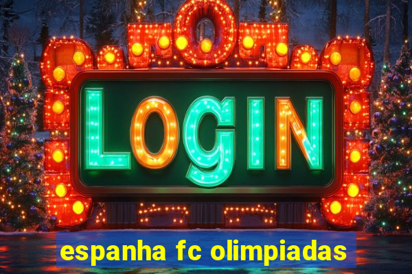 espanha fc olimpiadas