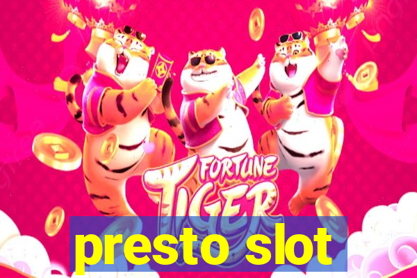 presto slot