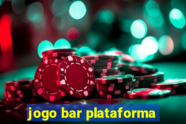 jogo bar plataforma