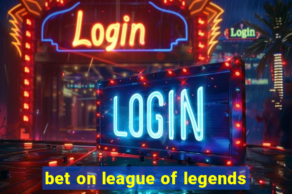 bet on league of legends